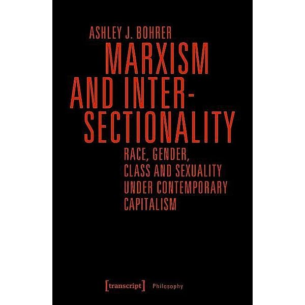 Marxism and Intersectionality / Edition Moderne Postmoderne, Ashley J. Bohrer