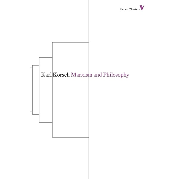 Marxism and Philosophy / Radical Thinkers, Karl Korsch