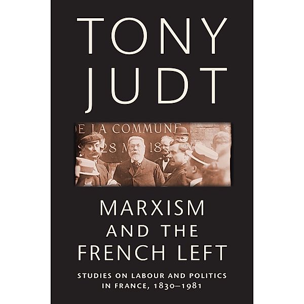 Marxism and the French Left, Tony Judt