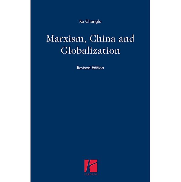 Marxism, China and Globalisation, Xu Changfu