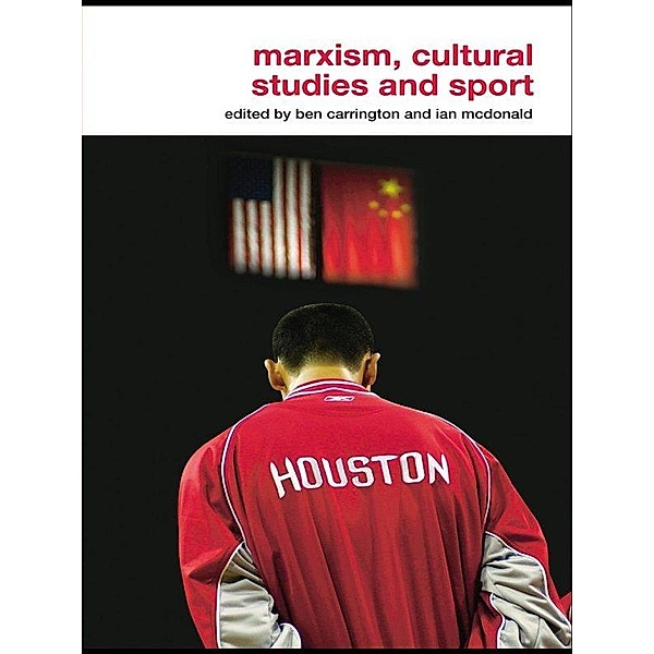 Marxism, Cultural Studies and Sport