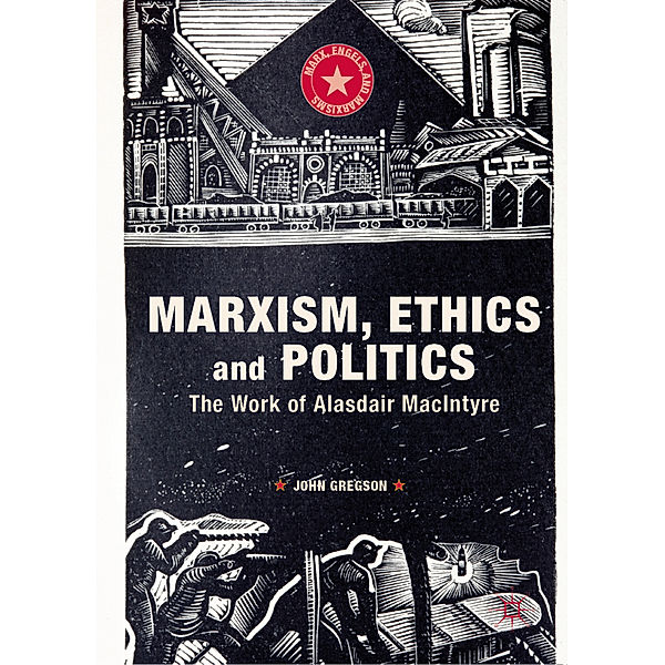 Marxism, Ethics and Politics, John Gregson