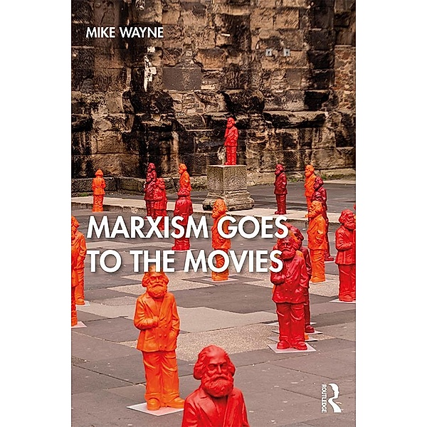 Marxism Goes to the Movies, Mike Wayne