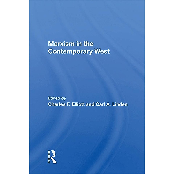Marxism In The Contemporary West, Charles F. Elliott