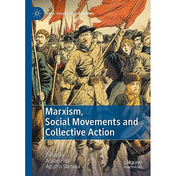 Marxism, Social Movements and Collective Action / Marx, Engels, and Marxisms