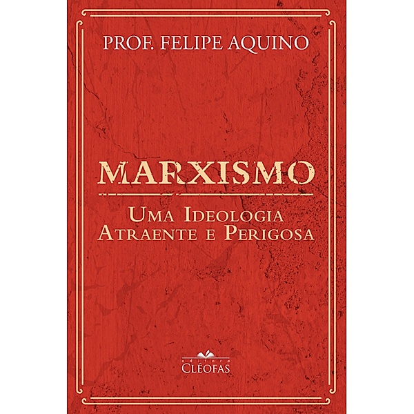 Marxismo, Felipe Aquino