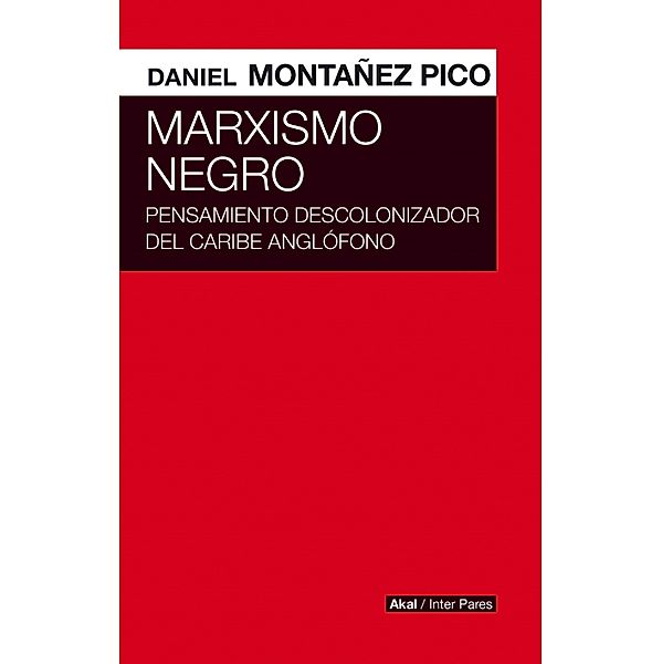 Marxismo negro / Inter Pares Bd.33, Daniel Montáñez