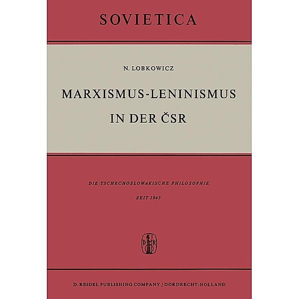 Marxismus-Leninismus in der CSR / Sovietica Bd.8, Nikolaus Lobkowicz
