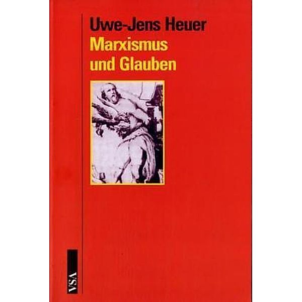 Marxismus und Glauben, Uwe-Jens Heuer