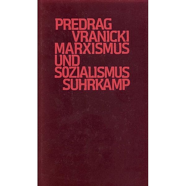 Marxismus und Sozialismus, Predrag Vranicki