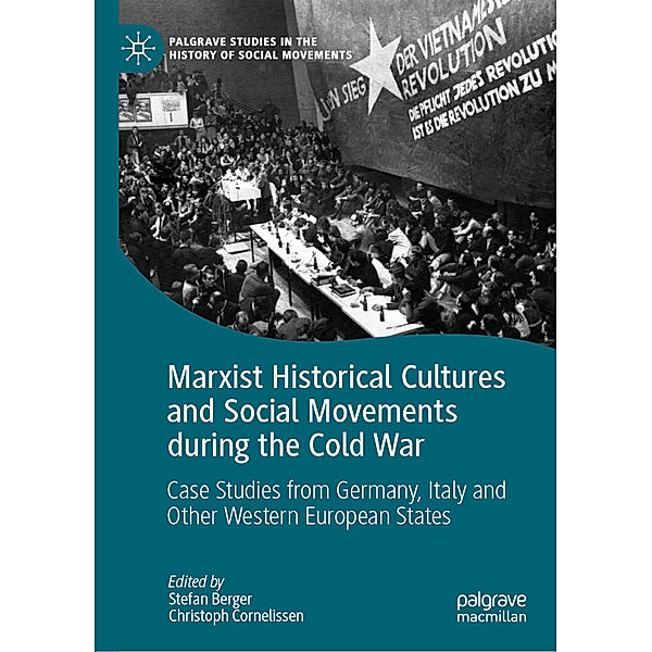 Marxist Historical Cultures and Social Movements during the Cold War