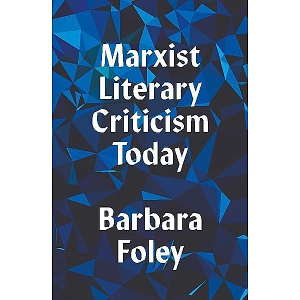 Marxist Literary Criticism Today, Barbara Foley