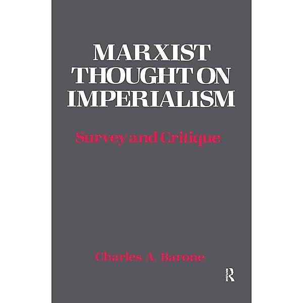 Marxist Thought on Imperialism, Charles A. Barone