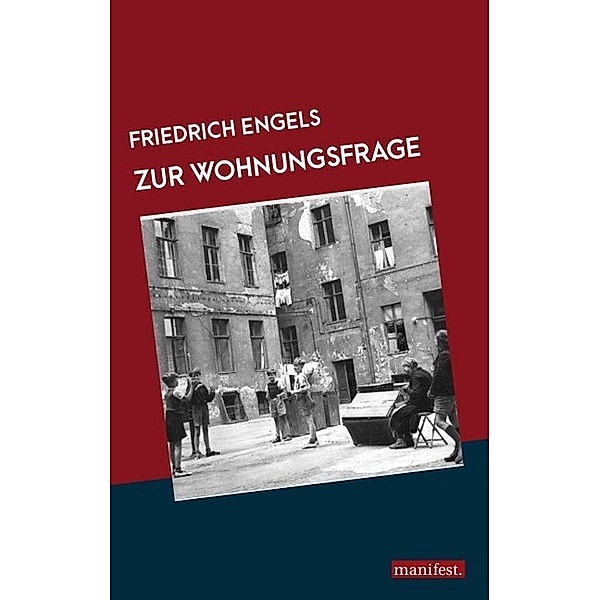 Marxistische Schriften / Zur Wohnungsfrage, Friedrich Engels