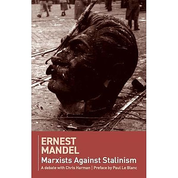 Marxists against Stalinism, Ernest Mandel, Chris Harman