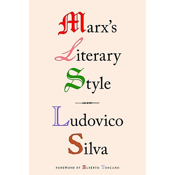 Marx's Literary Style, Ludovico Silva