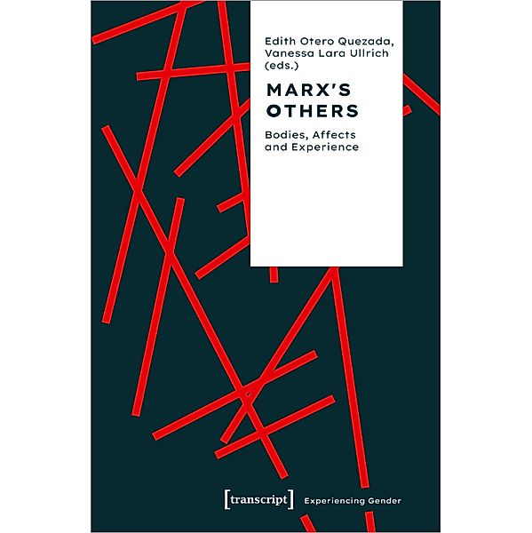 Marx's Others / Geschlecht als Erfahrung Bd.3