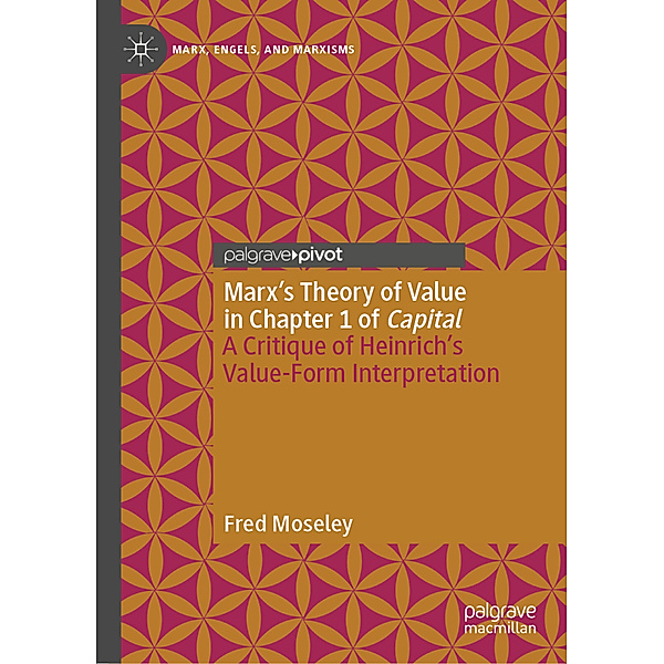 Marx's Theory of Value in Chapter 1 of Capital, Fred Moseley