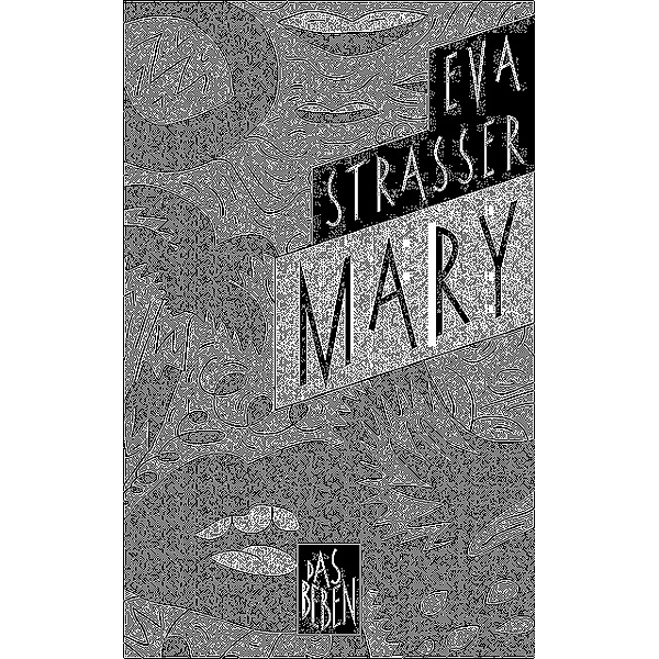 Mary, Eva Strasser