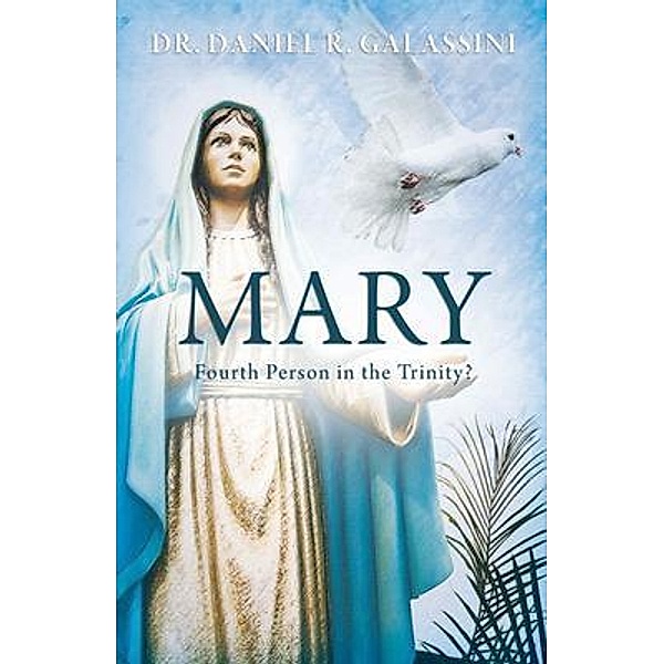 Mary, Daniel R. Galassini