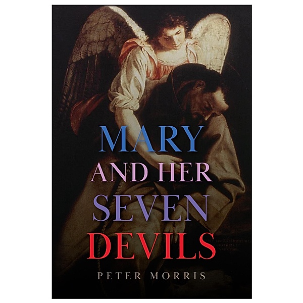 Mary and her Seven Devils, Peter Morris