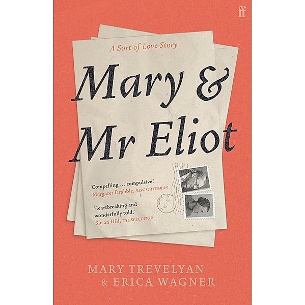 Mary and Mr Eliot, Mary Trevelyan, Erica Wagner