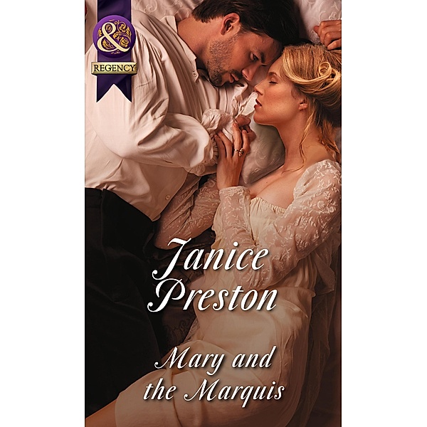 Mary And The Marquis (Mills & Boon Historical) / Mills & Boon Historical, Janice Preston