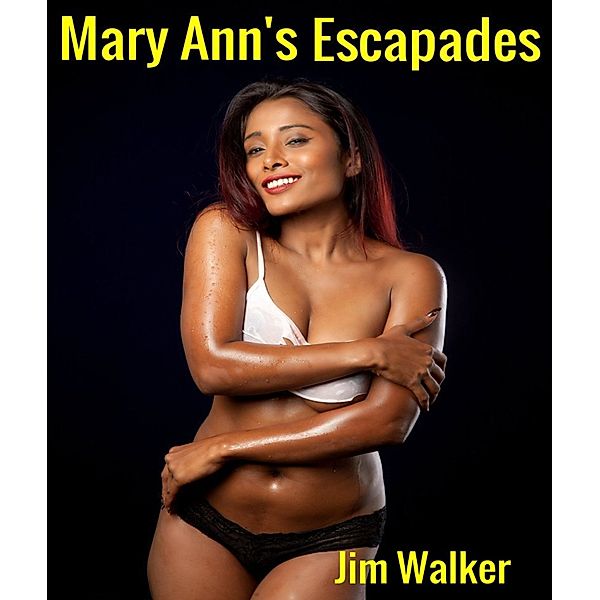 Mary Ann's Escapades, Jim Walker