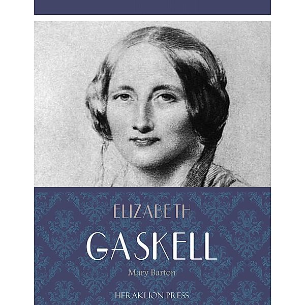 Mary Barton, Elizabeth Gaskell