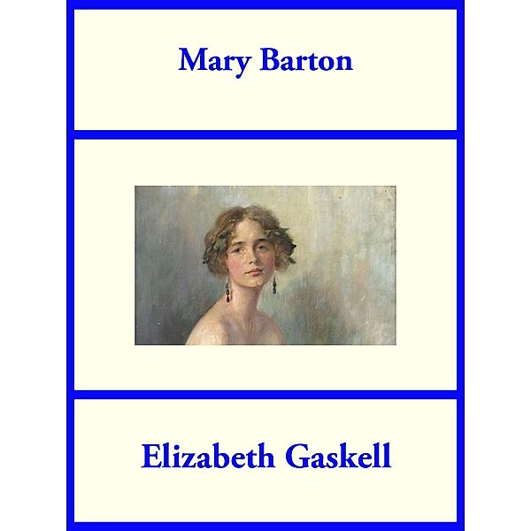 Mary Barton, Elizabeth Gaskill