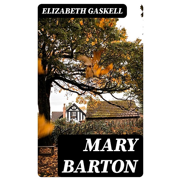 Mary Barton, Elizabeth Gaskell
