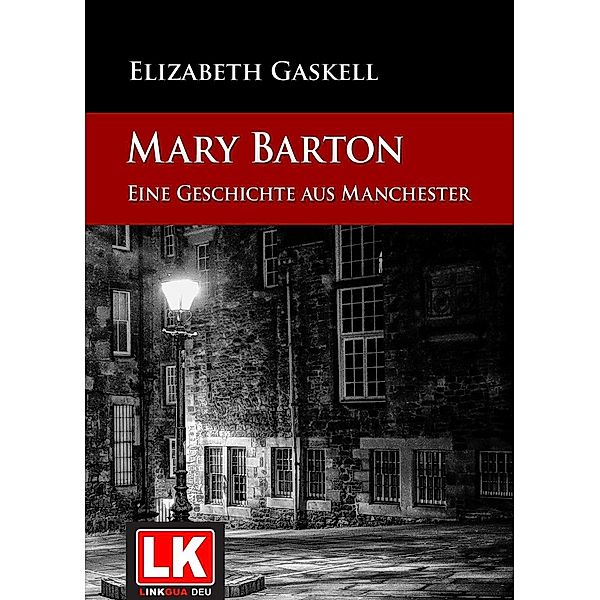 Mary Barton - Eine Geschichte aus Manchester, Elizabeth Gaskell