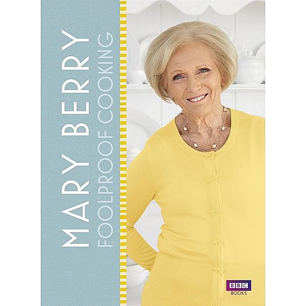 Mary Berry: Foolproof Cooking, Mary Berry