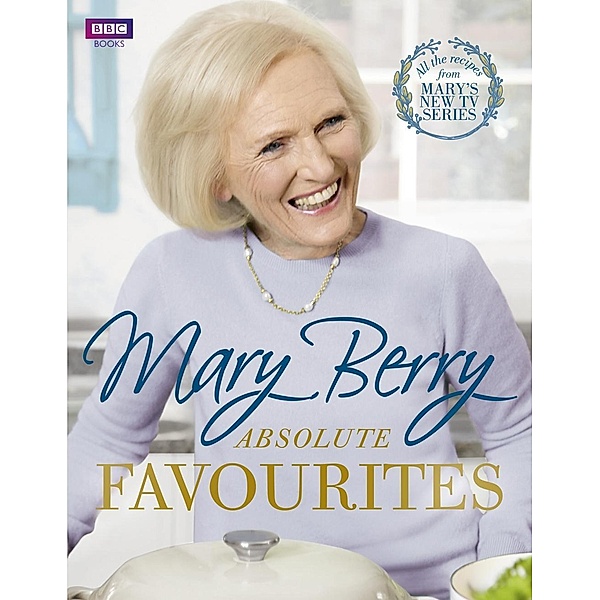 Mary Berry's Absolute Favourites, Mary Berry