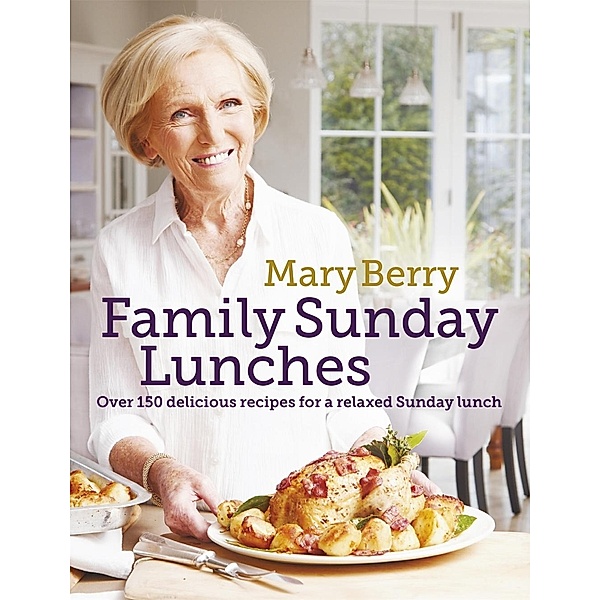 Mary Berry's Family Sunday Lunches, Mary Berry