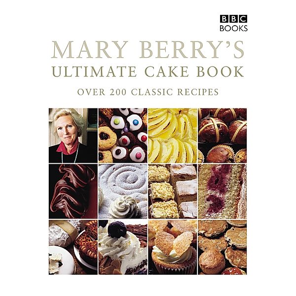 Mary Berry's Ultimate Cake Book (Second Edition), Mary Berry