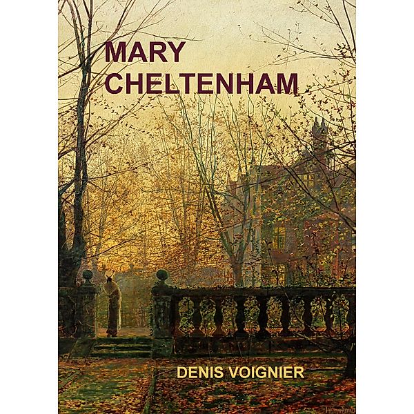 Mary Cheltenham, Denis Voignier