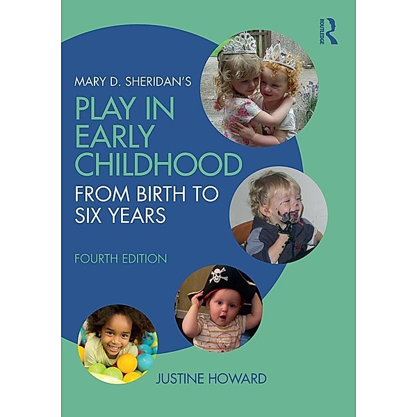 Mary D. Sheridan's Play in Early Childhood, Justine Howard
