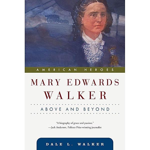 Mary Edwards Walker / American Heroes Bd.3, Dale L. Walker