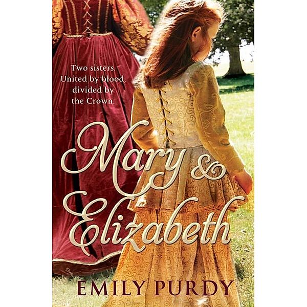 Mary & Elizabeth, Emily Purdy
