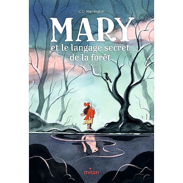 Mary et le langage secret de la forêt / Littérature 10-14 ans, C. C. Harrington