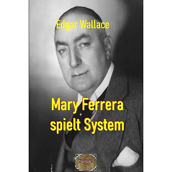 Mary Ferrera spielt System, Edgar Wallace