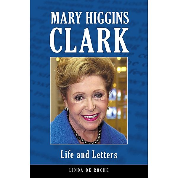 Mary Higgins Clark, Linda de Roche