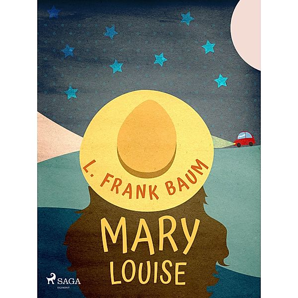 Mary Louise, L. Frank. Baum