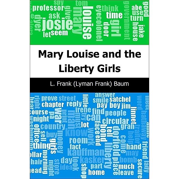 Mary Louise and the Liberty Girls / Trajectory Classics, L. Frank (Lyman Frank) Baum