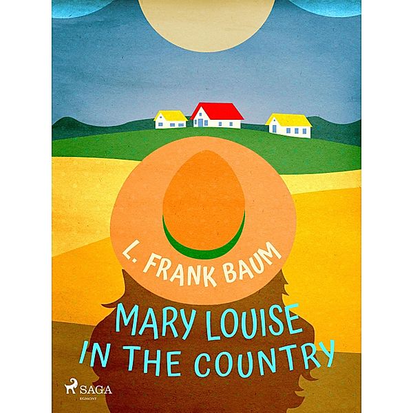 Mary Louise in the Country, L. Frank. Baum