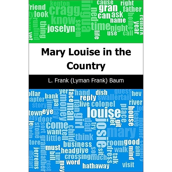Mary Louise in the Country / Trajectory Classics, L. Frank (Lyman Frank) Baum