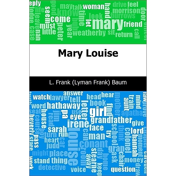 Mary Louise / Trajectory Classics, L. Frank (Lyman Frank) Baum