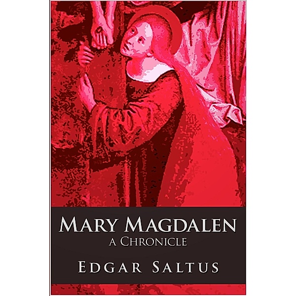 Mary Magdalen / Andrews UK, Edgar Saltus