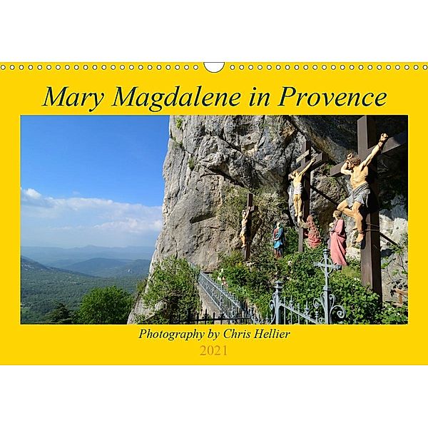 Mary Magdalene in Provence (Wall Calendar 2021 DIN A3 Landscape), Chris Hellier (All Photographs Copyright)